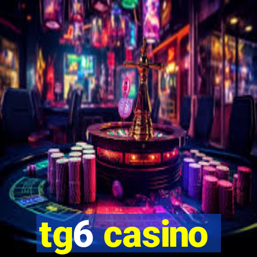 tg6 casino